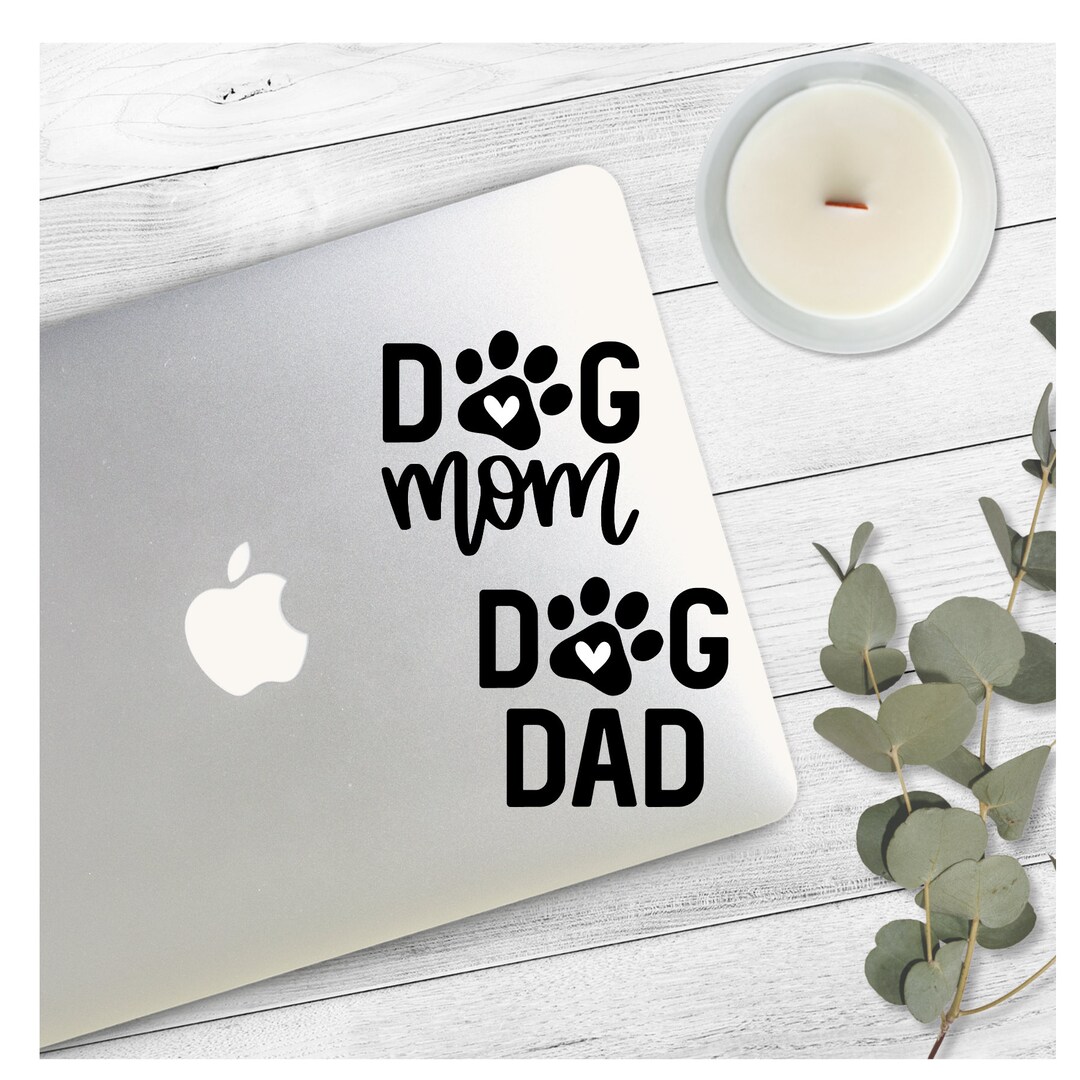 Dog Mom Vinyl Decal Dog Dad Vinyl Decal Cat Mom Vinyl Decal Car Decal ...