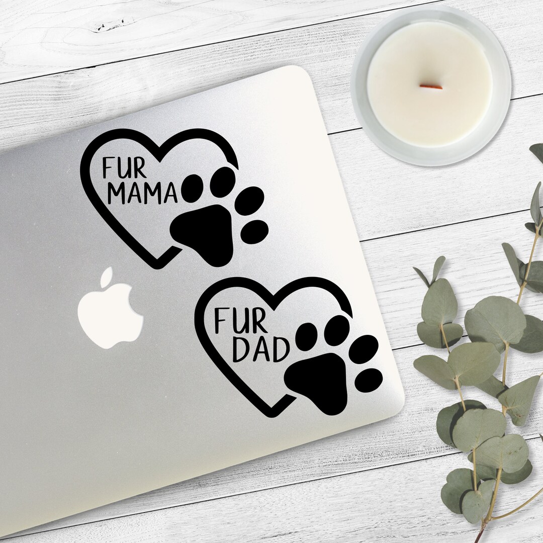 Fur Mama Vinyl Decal | Fur Dad Vinyl Decal | Car Decal | Permanent ...