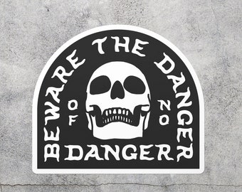 Beware The Danger Of No Danger Sticker