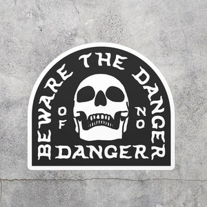 Beware The Danger Of No Danger Sticker