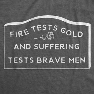 Seneca Quote Fire Tests Gold and Suffering Tests Brave Men Unisex T-shirt