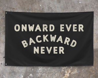 Onward Ever Backward Never Stoic Muse Flag