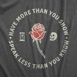 Cita de Shakespeare y el Rey Lear / Ten más de lo que demuestras, habla menos de lo que sabes / Camiseta unisex