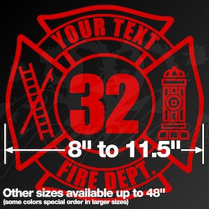 May include: Red and black firefighter emblem with the text "YOUR TEXT" at the top and "FIRE DEPT" at the bottom. The number "32" is in the center. The emblem measures 8" to 11.5" in diameter. Other sizes available up to 48 inches.