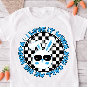 Easter PNG |Boy Easter | Trendy Boys Easter | I love it when you call me big hoppa| png  | download | sublimation