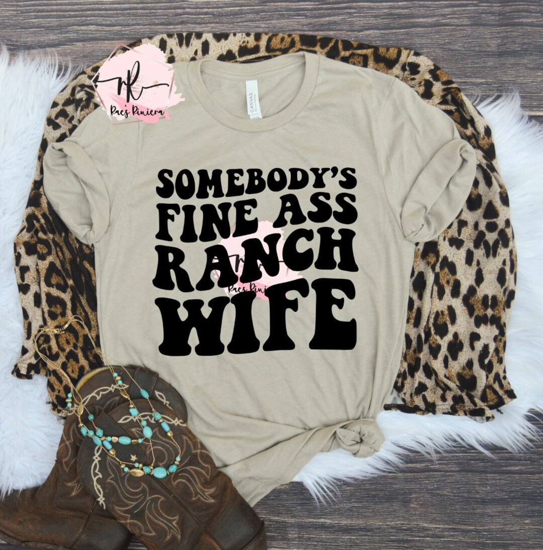Somebody's Fine Ass Ranch Wife SVG PNG Wavy Text Sassy Design Oversized ...