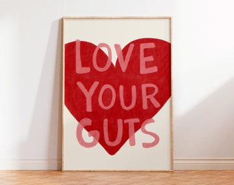 LOVE your guts wall art, Red heart art print, pop of red art print, Love wall art, aesthetic and trendy poster