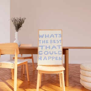 What's the best that could happen quote poster, Uplifting quote art print, Light blue aesthetic wall art, Affirmations Print, Typography art image 3