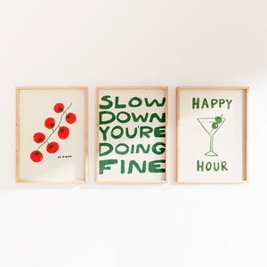 SLOW DOWN YOU'RE DOING FINE WALL ART