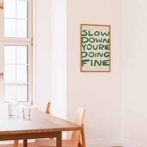 Slow Down Your Doing Fine Wall Art, Uplifting Quote Art Print, Billy Joel Lyric Poster, Affirmation Quote Print, Daily Reminder Wall Art image 3