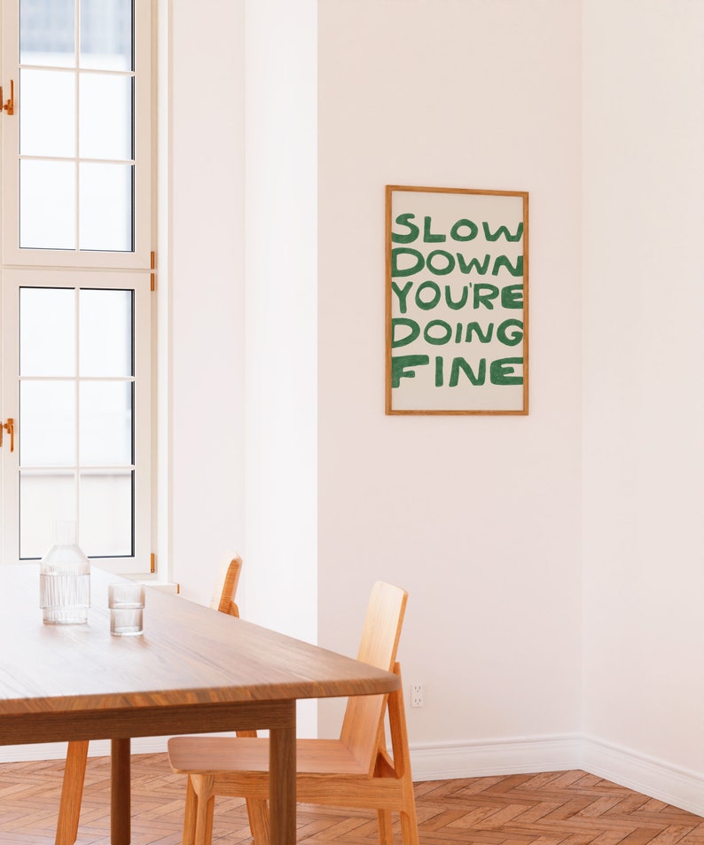 Slow Down Your Doing Fine Wall Art, Uplifting Quote Art Print, Billy Joel Lyric Poster, Affirmation Quote Print, Daily Reminder Wall Art image 3