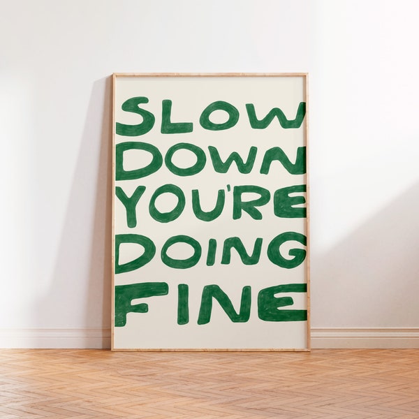 Slow Down Your Doing Fine Wall Art, Uplifting Quote Art Print, Billy Joel Lyric Poster, Affirmation Quote Print, Daily Reminder Wall Art