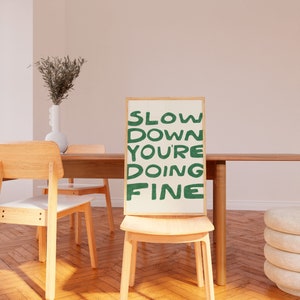 Slow Down Your Doing Fine Wall Art, Uplifting Quote Art Print, Billy Joel Lyric Poster, Affirmation Quote Print, Daily Reminder Wall Art image 4