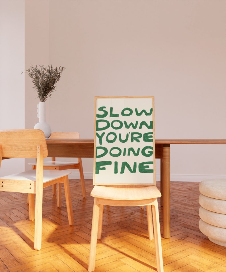 Slow Down Your Doing Fine Wall Art, Uplifting Quote Art Print, Billy Joel Lyric Poster, Affirmation Quote Print, Daily Reminder Wall Art image 4