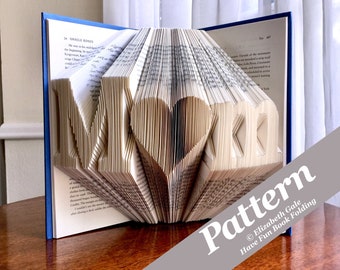 MOM or MUM w/HEART Book Folding Pattern -- 215 Folds (430 numbered pages) Digital download. Includes free How-To Guide w/3 free patterns.