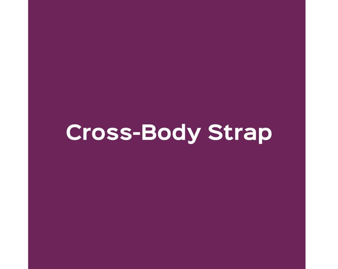 Cross-Body Strap