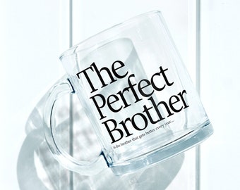 Brother Mugs! The Perfect Glass Infused With Ink, Great Gift For Sister, Brother, Kids, Family, Grandparents, Mom or Dad,  No Sticker Design