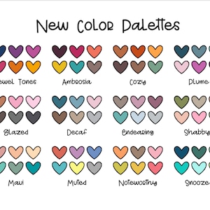 May include: A graphic with 10 color palettes, each with 6 heart-shaped color swatches. The palettes are named: Jewel Tones, Ambrosia, Cozy, Plume, Glazed, Decaf, Endearing, Shabby, Maui, Muted, Noteworthy, and Snooze.