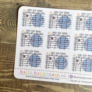 May include: Nine blue and white weekly sleep tracker stickers with a cartoon planet design. Each sticker has a grid with the days of the week and a rating scale from poor to great. The stickers are printed with the text "Weekly Sleep Tracker" and "Poor Okay Good Great".