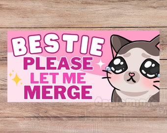 Bestie Let Me Merge Bumper Sticker