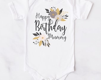 Happy Birthday Mummy Bodysuit First Birthday as a Mom, 1st Birthday as My Mummy Floral Baby Girl Bodysuit Happy Birthday Mommy