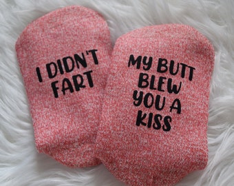 I Didn't Fart, My Butt Blew You A Kiss Funny Socks, Wool Blend Novelty Socks, Gag Gift Stocking Stuffers, Mom Wife Sister Gift