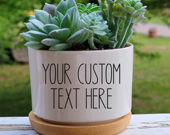 Custom Text Succulent Pot, Personalized Saying Small Plant Pot With Bamboo Drip Tray, Punny Ceramic Cactus Planter, Housewarming Gift