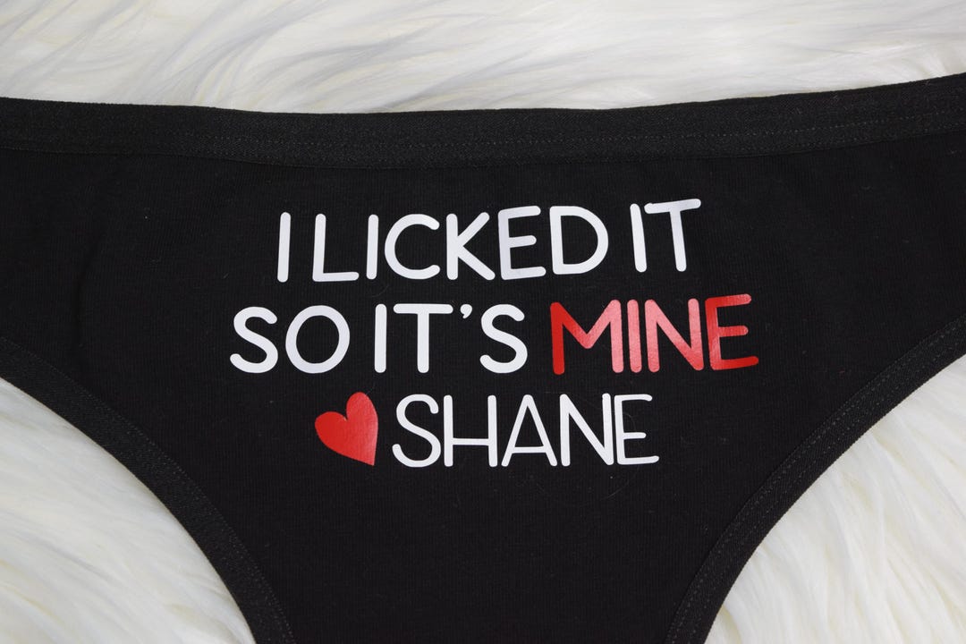 I Licked It so It's Mine Thong, Personalized Women's Underwear, Funny