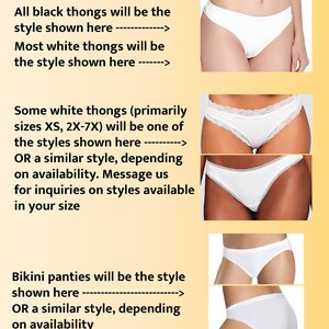 Chart describing the different panty types. Some thongs will be a slightly different style depending on size and availability. Most will have no decoration on the edges, some may have lace. Message for clarification or availability.