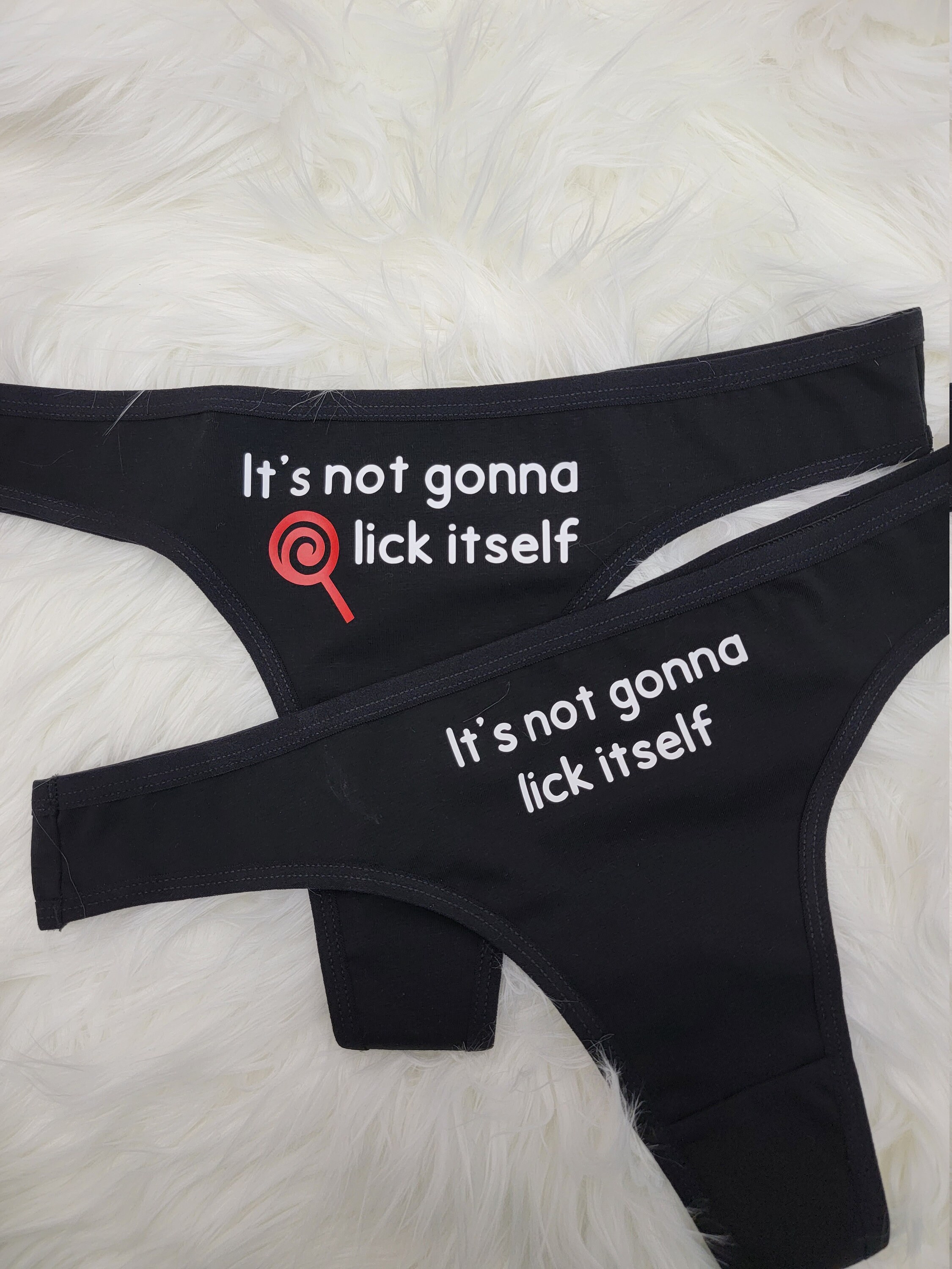 It's Not Gonna Lick Itself Funny Thong Sexy Panties Bachelorette