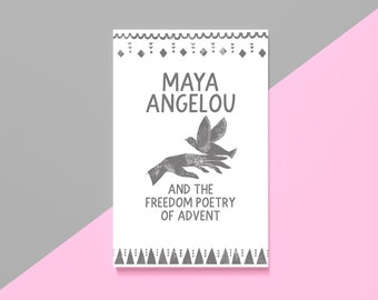 Maya Angelou and the Freedom Poetry of Advent • Advent Devotional Printable for Adults • INSTANT DOWNLOAD • Poetry Christmas Devotional