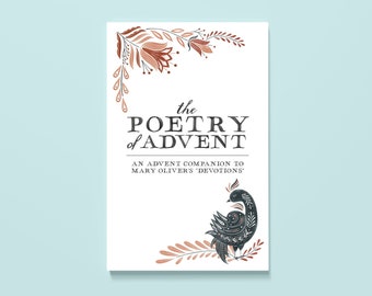 The Poetry of Advent: An Advent Companion to Mary Oliver's "Devotions" • INSTANT DOWNLOAD • Poetry Christmas Devotional Advent Calendar