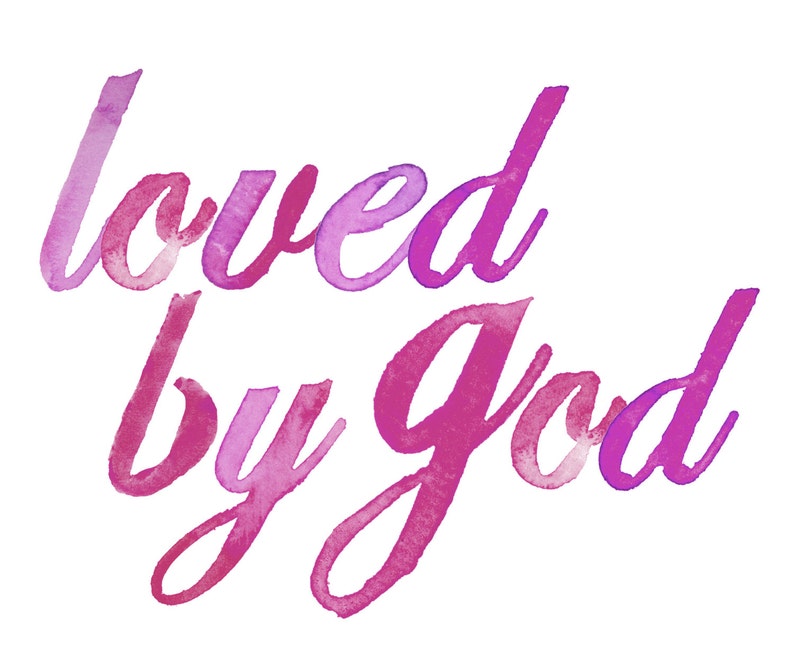 Loved by God, Printable Art, Instant Download, Christian Art, Devotional Poster, Bible Verse, Baptismal Gift, Clip Art image 2