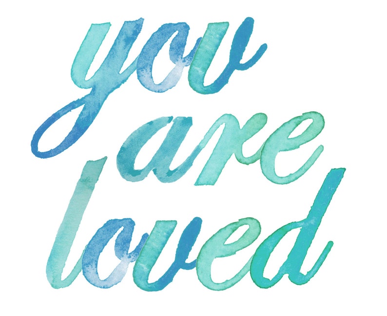 You Are Loved Printable Art Instant Download Christian Art Etsy