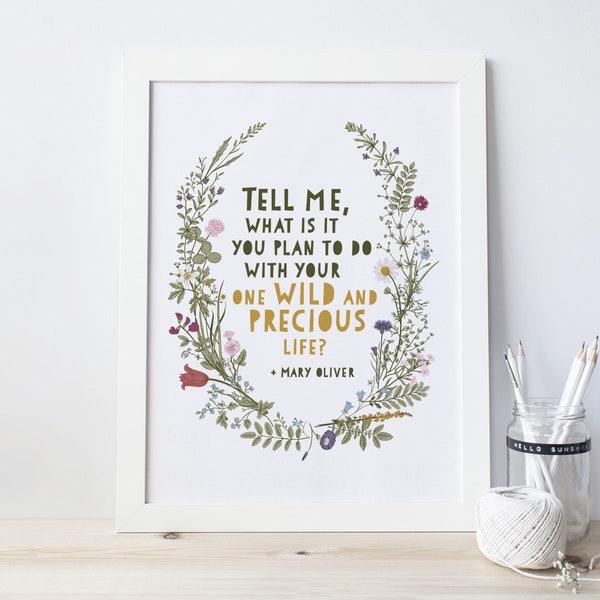 Mary Oliver Quote, "Wild and Precious Life" Printable Art, Instant Download, Poetry Printable, Devotional Poster, Mary Oliver Poetry