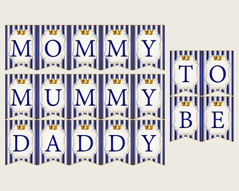 Puede incluir: Una pancarta a rayas azules y blancas con coronas doradas y el texto "Mommy to be Daddy" en letras blancas.