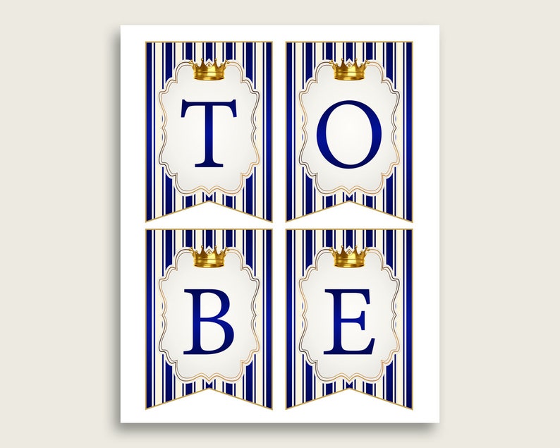 Puede incluir: Bandera imprimible con cuatro banderas, cada una con una corona dorada y una letra blanca sobre un fondo a rayas azul y blanco. Las letras deletrean "TO BE".