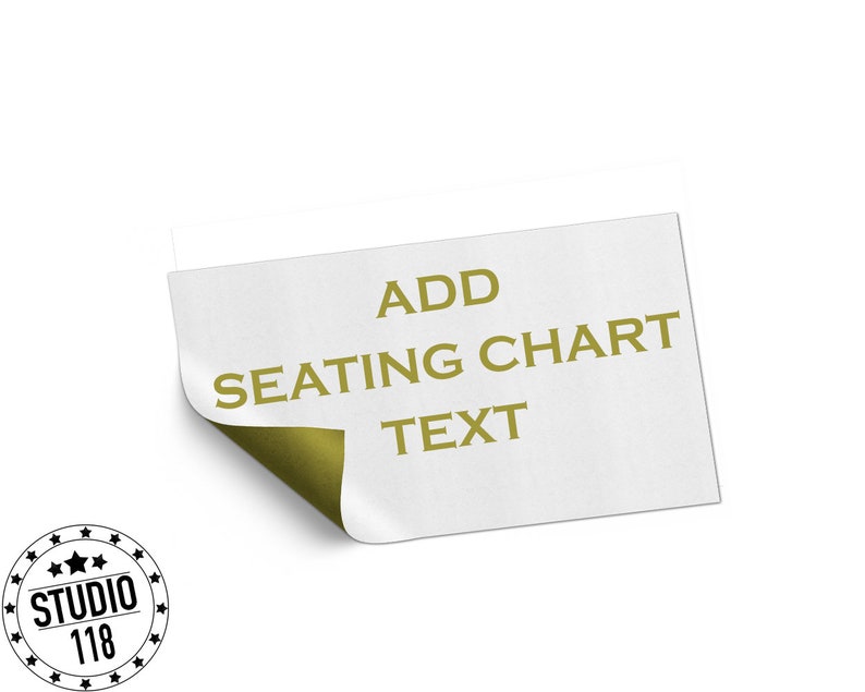 May include: White card with the text "ADD SEATING CHART TEXT" in gold lettering. The card is partially folded over to reveal a gold background.