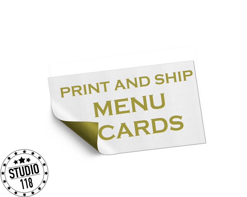 May include: White card with the text "PRINT AND SHIP MENU CARDS" in gold lettering. The card is slightly curled at the bottom right corner.
