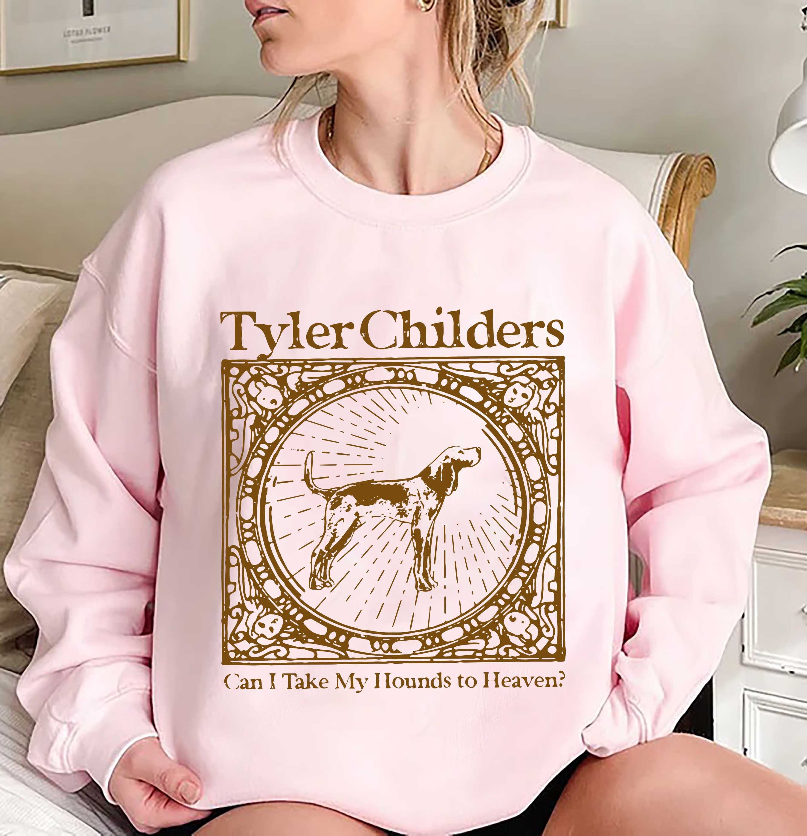 Discover Tyler Childers Sweatshirt, Can I Take My Hounds To Heaven Sweatshirt, Heaven Dog Sweatshirt