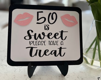 50th Birthday - 50 is Sweet please take a treat sign - Birthday Sign - Fifty Birthday Party