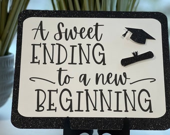 Graduation Table Candy Buffet Sign - Candy Table Sign - A Sweet Ending To A New Beginning - SIZE 10x8 Cardstock