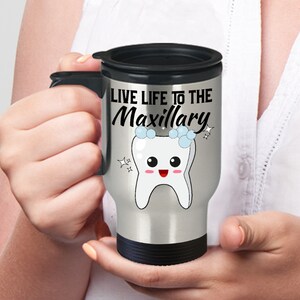 Dental Travel Mug -  Tooth travel mug - Dental Assistants Hygienists or Dentist Gift