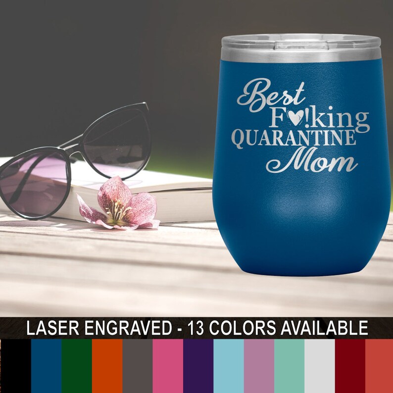 Best Quarantine Mom Mom Wine Tumbler Quarantine Gift Etsy