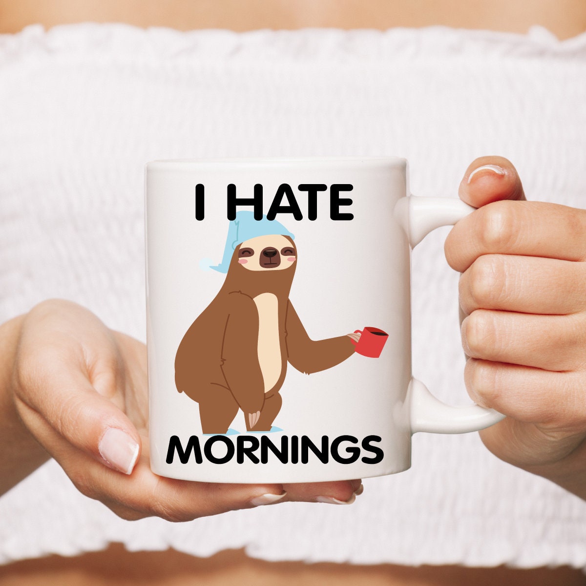 Sloth Gift Coffee Mug I Hate Mornings Cute Sloths Funny Sloth Etsy