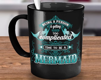 Be a Mermaid  Funny Gift Coffee Mug for Mermaid Lover Gift Ideas 11 oz Black Ceramic Cup For Her Christmas Present Friend Birthday Gift