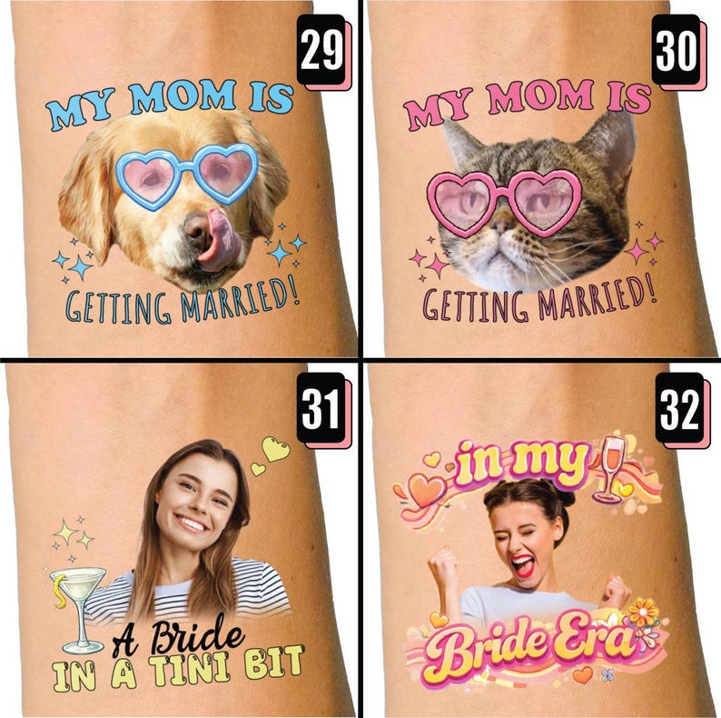 Może przedstawiać: Cztery obrazy tymczasowych tatuaży. Pierwszy przedstawia psa w okularach przeciwsłonecznych w kształcie serca z napisem "MY MOM IS GETTING MARRIED!". Drugi przedstawia kota w okularach przeciwsłonecznych w kształcie serca z napisem "MY MOM IS GETTING MARRIED!". Trzeci przedstawia kobietę z napisem "A Bride IN A TINI BIT". Czwarty przedstawia kobietę z napisem "Bride Era".