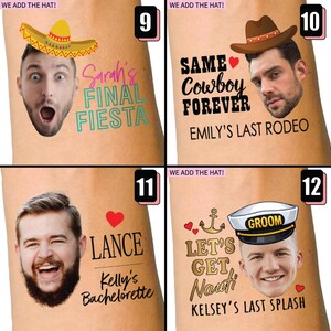 May include: Four temporary tattoos featuring custom faces with added hats and text. Designs include Sarah's Final Fiesta, Same Cowboy Forever Emily's Last Rodeo, Lance Kelly's Bachelorette, and Let's Get Nauti Kelsey's Last Splash with a groom hat.