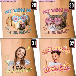 May include: Four temporary tattoos featuring various designs: a golden retriever wearing heart-shaped glasses with the text MY MOM IS GETTING MARRIED, a cat with heart glasses and the same text, a person with a martini glass and A Bride A Tini Bit, and a person with the text in my Bride Era.