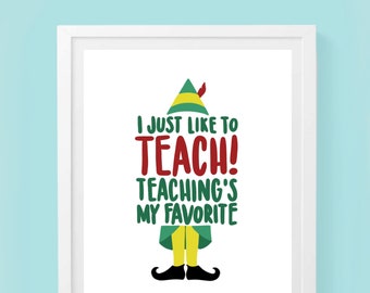 8x10 digital print-&quot;I just like to teach! Teachings my favorite&quot; quote. Makes perfect teacher gift.